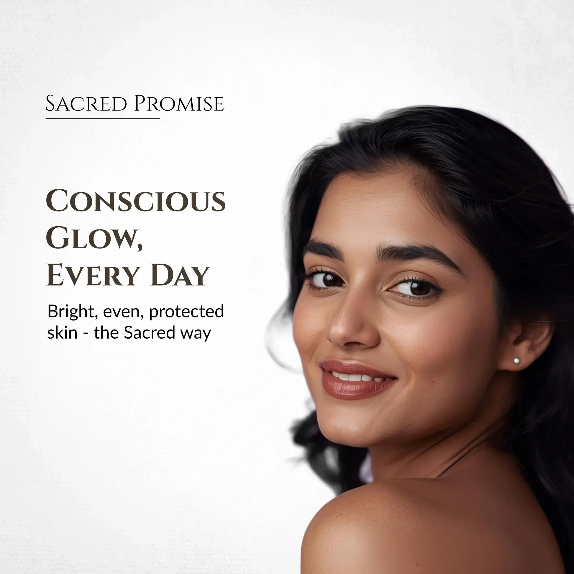 Woman with a radiant smile, text 'Conscious Glow, Every Day' and 'Sacred Promise' on a white background